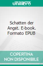 Schatten der Angst. E-book. Formato EPUB