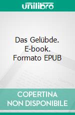 Das Gelübde. E-book. Formato EPUB ebook