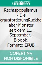 Rechtspopulismus - Die HerausforderungRückkehr alter Monster seit dem 11. September.. E-book. Formato EPUB ebook di Heinz Duthel