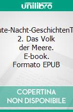 Gute-Nacht-GeschichtenTeil 2. Das Volk der Meere. E-book. Formato EPUB ebook di Marie Sophia Seraphim