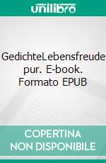 GedichteLebensfreude pur. E-book. Formato EPUB ebook di Greta Silver