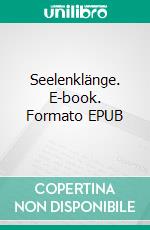 Seelenklänge. E-book. Formato EPUB ebook