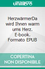 HerzwärmerDa wird Ihnen warm ums Herz. E-book. Formato EPUB ebook di Claudia Neudörfer