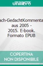 Nach-GedachtKommentare aus 2005 - 2015. E-book. Formato EPUB ebook di Jürgen Kriz