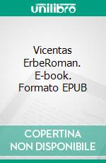 Vicentas ErbeRoman. E-book. Formato EPUB ebook di Uwe Geilert