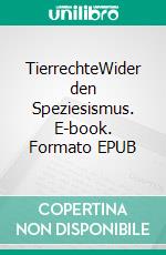 TierrechteWider den Speziesismus. E-book. Formato EPUB ebook