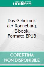 Das Geheimnis der Ronneburg. E-book. Formato EPUB ebook