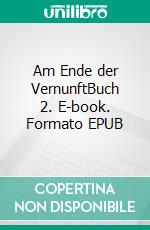 Am Ende der VernunftBuch 2. E-book. Formato EPUB ebook di Bianca Oesterle