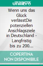 Wenn uns das Glück verlässtDie potenziellen Anschlagsziele in Deutschland | Langfristig bis zu 200 Millionen Klimaflüchtlinge | Rasant ansteigende Altersarmut, Wohnungsnot, Kriminalität, Gewalt.... E-book. Formato EPUB ebook di Robert Friedebaum