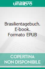 Brasilientagebuch. E-book. Formato EPUB ebook