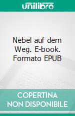 Nebel auf dem Weg. E-book. Formato EPUB ebook