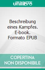 Beschreibung eines Kampfes. E-book. Formato EPUB ebook