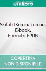 SkifahrtKriminalroman. E-book. Formato EPUB ebook