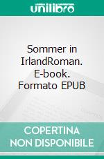 Sommer in IrlandRoman. E-book. Formato EPUB ebook di Gisa Stoermer