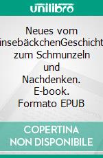 Neues vom GrinsebäckchenGeschichten zum Schmunzeln und Nachdenken. E-book. Formato EPUB ebook di Ulrike Wendt