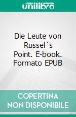 Die Leute von Russel´s Point. E-book. Formato EPUB ebook
