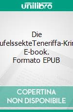 Die TeufelssekteTeneriffa-Krimi. E-book. Formato EPUB ebook