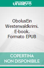 ObolusEin Westerwaldkrimi. E-book. Formato EPUB ebook