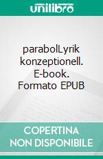 parabolLyrik konzeptionell. E-book. Formato EPUB ebook