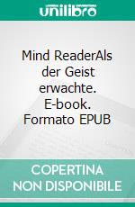 Mind ReaderAls der Geist erwachte. E-book. Formato EPUB ebook di James White