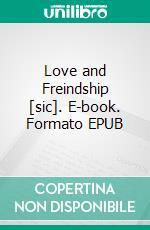 Love and Freindship [sic]. E-book. Formato EPUB