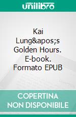 Kai Lung&apos;s Golden Hours. E-book. Formato EPUB ebook