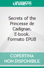 Secrets of the Princesse de Cadignan. E-book. Formato EPUB ebook