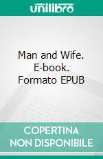 Man and Wife. E-book. Formato EPUB ebook