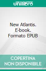 New Atlantis. E-book. Formato EPUB ebook