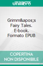 Grimm&apos;s Fairy Tales. E-book. Formato EPUB ebook