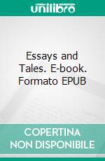 Essays and Tales. E-book. Formato EPUB ebook