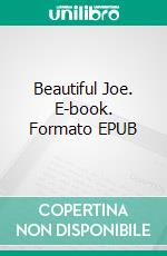 Beautiful Joe. E-book. Formato EPUB ebook di Marshall Saunders