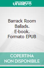 Barrack Room Ballads. E-book. Formato EPUB ebook