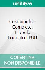 Cosmopolis - Complete. E-book. Formato EPUB ebook