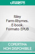 Riley Farm-Rhymes. E-book. Formato EPUB ebook