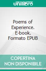 Poems of Experience. E-book. Formato EPUB ebook