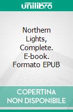 Northern Lights, Complete. E-book. Formato EPUB ebook