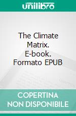 The Climate Matrix. E-book. Formato EPUB ebook di Téo Corthout