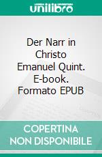 Der Narr in Christo Emanuel Quint. E-book. Formato EPUB ebook