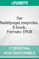 Der NadeljungeLeseprobe. E-book. Formato EPUB ebook di Carl Fayn