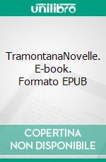 TramontanaNovelle. E-book. Formato EPUB ebook di Andreas Neumann