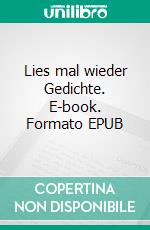 Lies mal wieder Gedichte. E-book. Formato EPUB ebook di Claudia Krüger