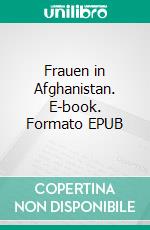 Frauen in Afghanistan. E-book. Formato EPUB ebook