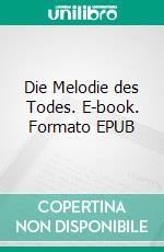 Die Melodie des Todes. E-book. Formato EPUB ebook