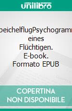 SpeichelflugPsychogramm eines Flüchtigen. E-book. Formato EPUB ebook