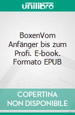 BoxenVom Anfänger bis zum Profi. E-book. Formato EPUB ebook