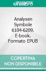 Analysen Symbole 6104-6209. E-book. Formato EPUB