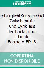 HindenburglichtKurzgeschichten, Zwischenrufe und Lyrik aus der Backstube. E-book. Formato EPUB