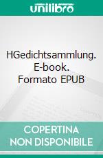 HGedichtsammlung. E-book. Formato EPUB ebook di Harald Dastis