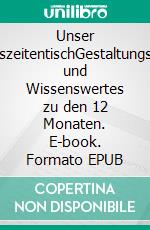 Unser JahreszeitentischGestaltungsideen und Wissenswertes zu den 12 Monaten. E-book. Formato EPUB ebook di Hanna Hamelmann